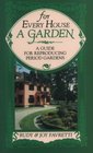 For Every House a Garden A Guide for Reproducing Period Gardens