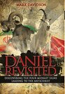 Daniel Revisited Discovering the Four Mideast Signs Leading to the Antichrist