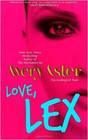 Love, Lex (Undergrad Years, Bk 1)