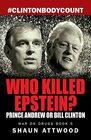 Who Killed Epstein Prince Andrew or Bill Clinton