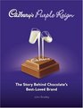 Cadbury's Purple Reign The Story Behind Chocolate's BestLoved Brand