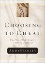 Choosing to Cheat  Who Wins When Family and Work Collide