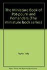 The Miniature Book of Potpourri and Pomanders