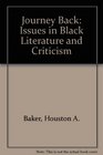 The journey back Issues in Black literature and criticism