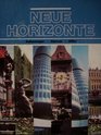 Neue Horizonte A first course in German language and culture