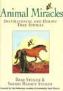 Animal miracles Inspirational and heroic stories of God's wonderful creatures