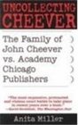 Uncollecting Cheever The Family of John Cheever vs Academy Chicago Publishers