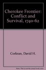 Cherokee Frontier Conflict and Survival 174062