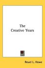 The Creative Years