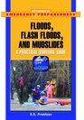 Floods Flash Floods And Mudslides A Practical Survival Guide