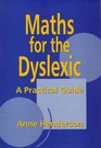 Maths for the Dyslexic: A Practical Guide