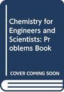 Chemistry for Engineers and Scientists Problems Book