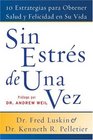 Sin Estres de Una Vez 10 Estrategias Para Obtener Salud y Felicidad en Su Vida