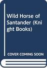Wild Horse of Santander