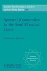 Spectral Asymptotics in the SemiClassical Limit