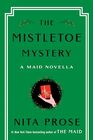 The Mistletoe Mystery A Maid Novella