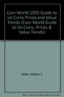 Coin World 2005 Guide to US Coin Prices and Value Trends