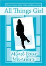 All Things Girl Mind Your Manners