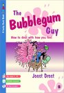 The Bubblegum Guy How To Deal With How You Feel