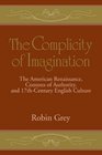 The Complicity of Imagination The American Renaissance Contests of Authority and SeventeenthCentury English Culture