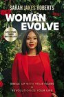 Woman Evolve Break Up with Your Fears and Revolutionize Your Life