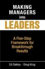 Making Managers into Leaders A Five Step Framework for Breakthrough Results