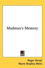 Madman's Memory