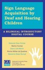 Sign Language Acquisition by Deaf and Hearing Children  USB Flash Drive A Bilingual Introductory Digital Course