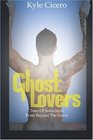 Ghost Lovers Tales Of Seductions From Beyond The Grave