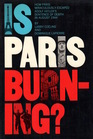 Is Paris Burning? How Paris Miraculously Escaped Adolf Hitler's Sentence of Death in August 1944