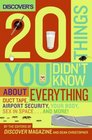 Discover's 20 Things You Didn't Know About Everything Duct Tape Airport Security Your Body Sex in Spaceand More