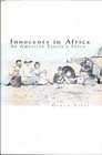 Innocents in Africa: An American Family's Story