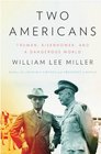 Two Americans Truman Eisenhower and a Dangerous World