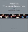 Inside the Publishing Revolution The Adobe Story