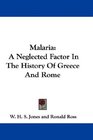 Malaria A Neglected Factor In The History Of Greece And Rome