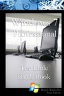 Windows 7 ProfessionalThe Little Black Book