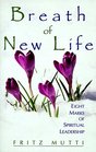 Breath of New Life Eight Marks of Spiritual Leadership