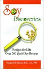 Soy Discoveries Recipes for Life Over 700 Quick Soy Recipes