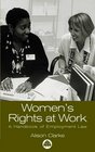 Women's Rights at Work A Handbook of Employment Law