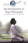 Introduction to Yoga Philosophy An Annotated Translation of the Yogasutras