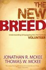 The New Breed Understanding and Equipping the 21st Century Volunteer