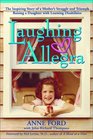 Laughing Allegra The Inspiring Story of a Mother's Struggle and Triumph Raising a Daughter with Learning Disabilities