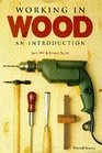 Working in Wood An Introduction
