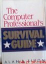 The Computer Professional's Survival Guide