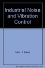 Industrial Noise and Vibration Control