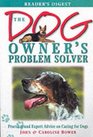 The Dog Owner's Problem Solver  Practical and Expert Advice on Caring for Dogs