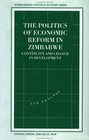 The Politics of Economic Reform in Zimbabwe  Continuity and Change in Development