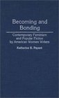Becoming and Bonding Contemporary Feminism and Popular Fiction by American Women Writers