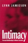 Intimacy Personal Relationships in Modern Societies