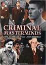 Criminal Masterminds; Evil Geniuses Of The Underworld